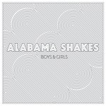 15) ALABAMA SHAKES | Boys & Girls (Rough Trade/ATO)
