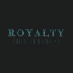 CHILDISH GAMBINO | Royalty