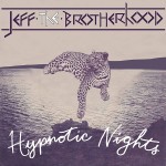 35) JEFF THE BROTHERHOOD | Hypnotic Nights (Warner Bros.)